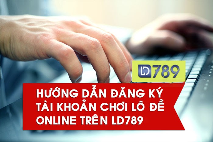 Đăng ký nhà cái LD789 hấp dẫn
