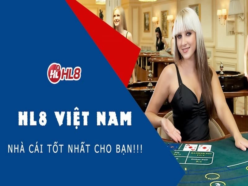 Nhà cái HL8 sở hữu nhiều ưu điểm