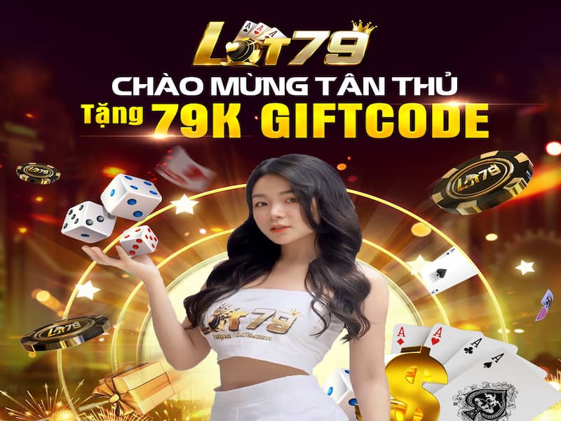 Thông tin về Khuyến mãi Lot79 hấp dẫn nhất