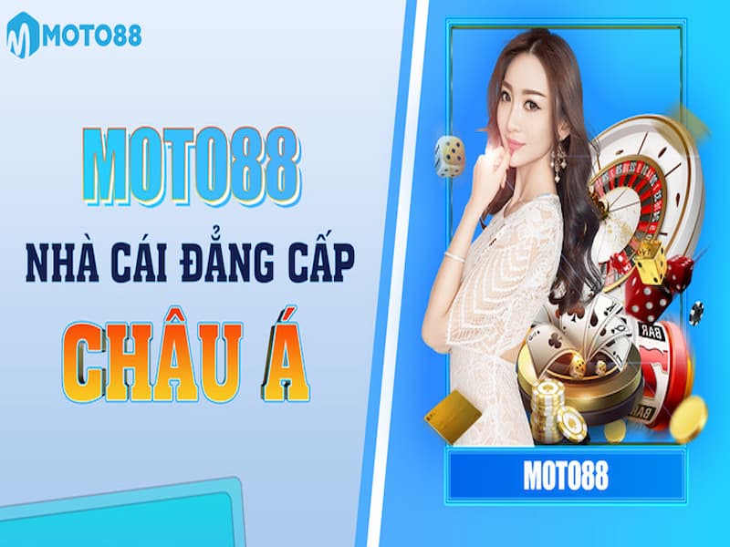 Moto88 – Nhà cái cá độ mang đến trải nghiệm đỉnh cao nhất 2022